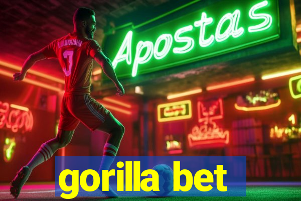 gorilla bet